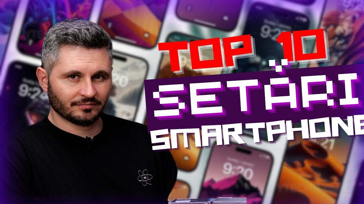 10 Setări Pe Care Trebuie Să Le Faci Pe Smartphone