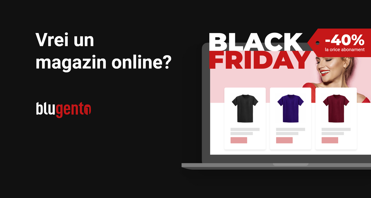 Black Friday și pentru magazinele online - Blugento (p)