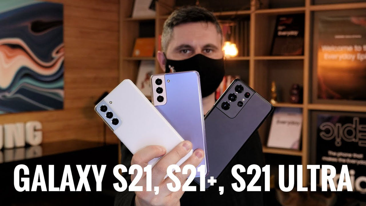 Samsung Galaxy S21, S21+ și S21 Ultra - Tot ce trebuie să știi