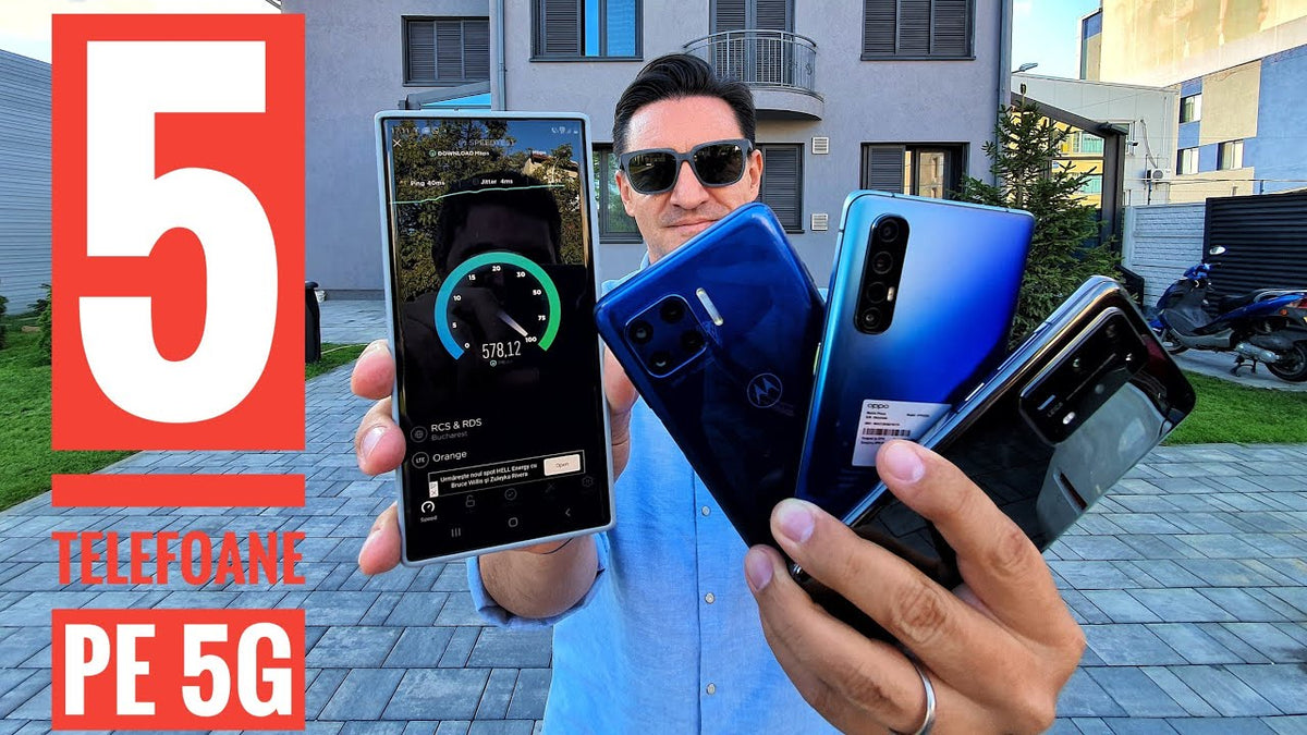 5 Telefoane pe 5G - Test în mișcare!