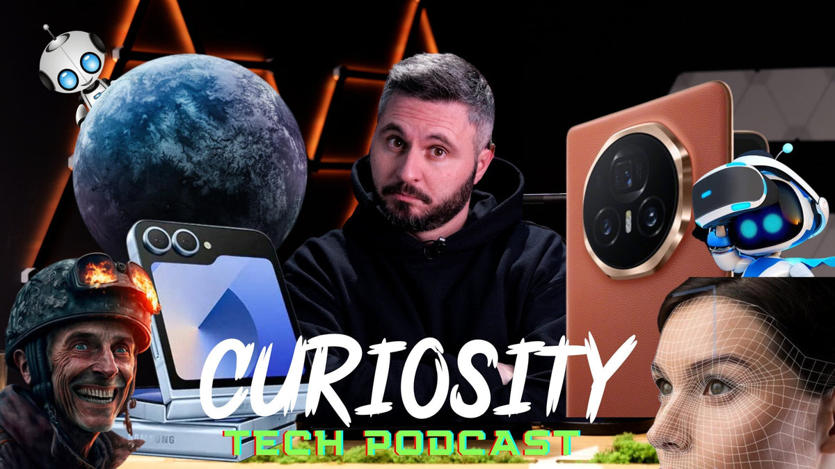CURIOSITY 230 - BOȚI ȘI ROBOȚI, Z FOLD 6, SELFIE WHATSAPP, DEEPFAKE, PLANETA SECRETĂ, RECORD VITEZĂ