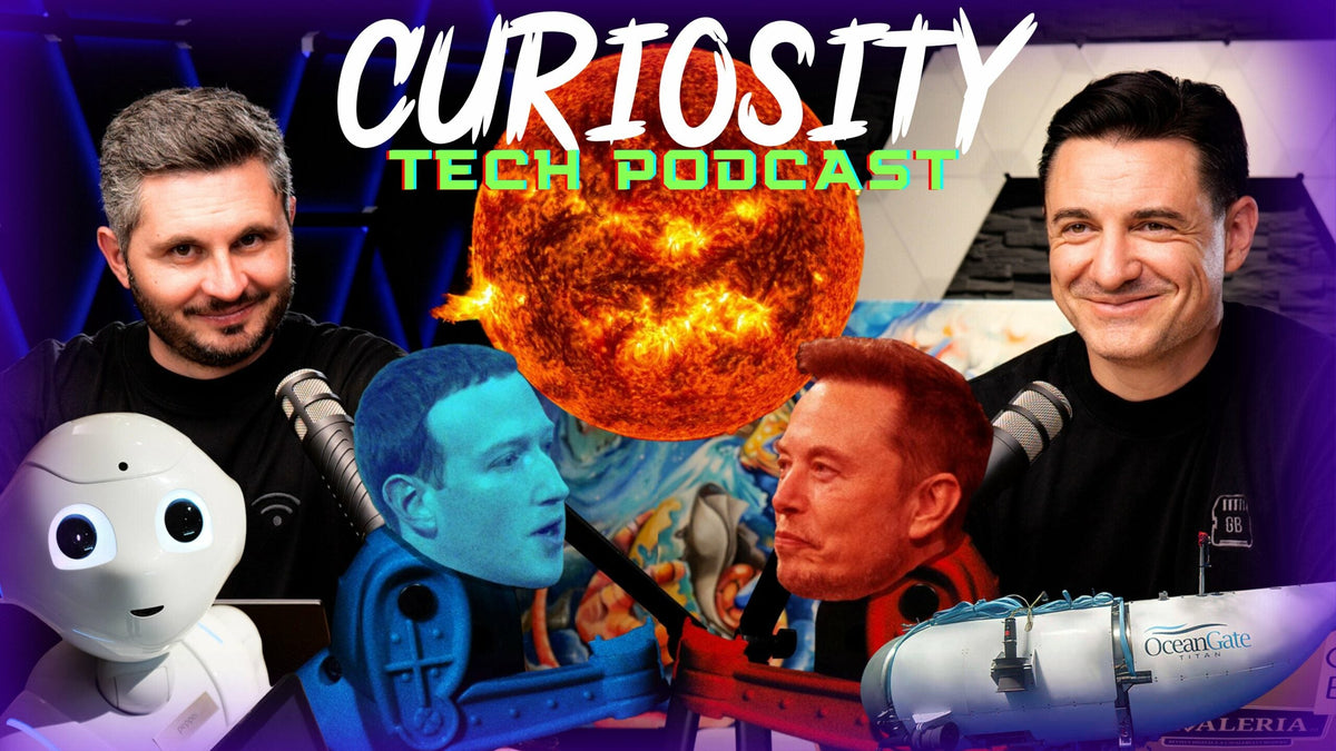 CURIOSITY 177 - BĂTAIE ELON MUSK ȘI ZUCKERBERG, OCEANGATE, GALAXY WATCH 6, RADIAȚII SOLARE, PONT AI