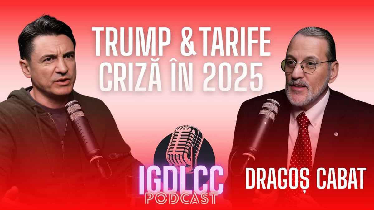 Trump forțează recesiunea. China va urca pe locul #1 — Dragoș Cabat | IGDLCC #276