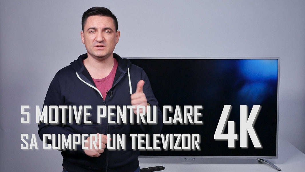 5 Motive să alegi un TV 4K de Black Friday