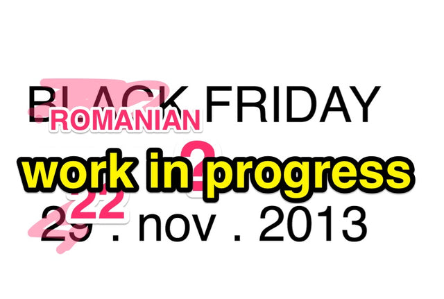 Editorial - Black Friday românesc. Adică ”work in progress”!