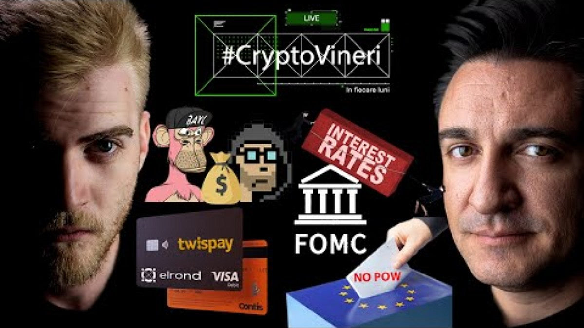 @CryptoVineri 57 - Elrond x Twispay, POW INTERZIS?, FOMC crește DOBÂNDA și BAYC x PUNKS