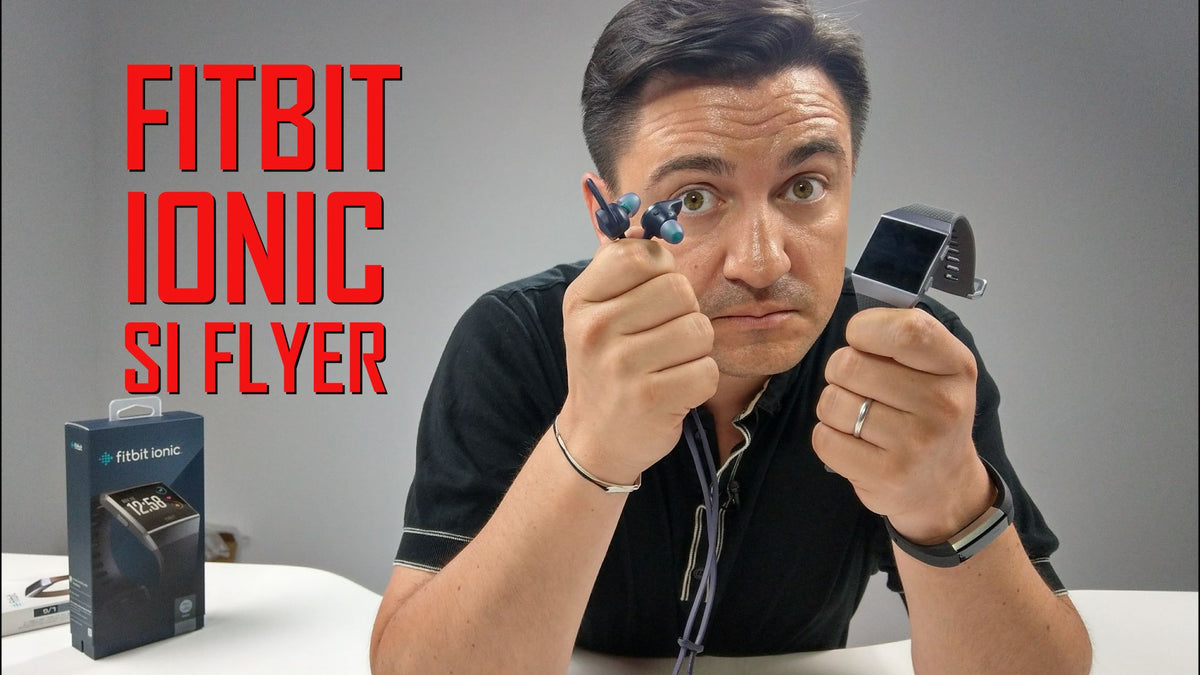 UNBOXING & REVIEW - Fitbit Ionic și Fitbit Flyer