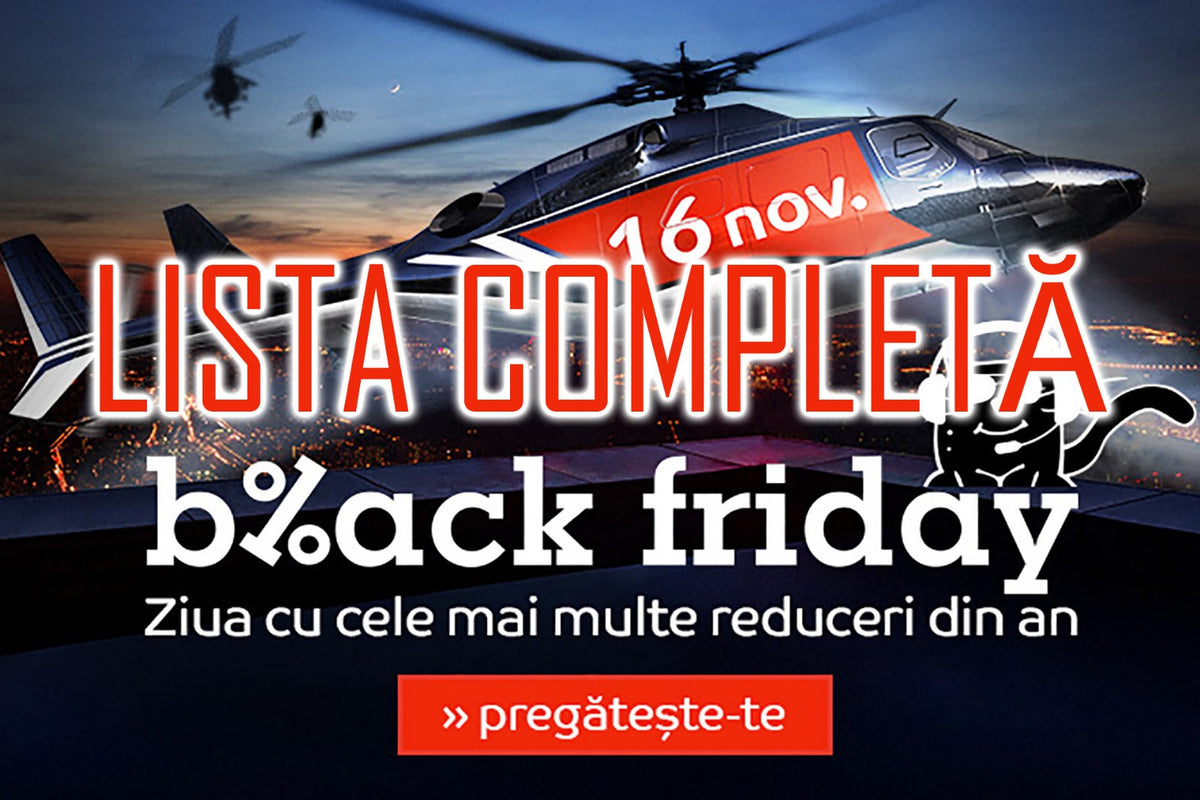 BLACK FRIDAY - LISTELE eMAG - Da, acelea mult așteptate!