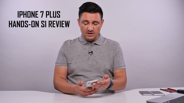 VIDEO - Apple iPhone 7 Plus - hands-on, review și video comparativ