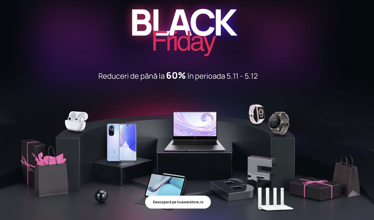 Huawei Black Friday 2021 - Ponturi și Oferte