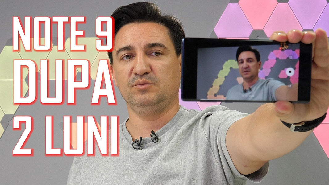 Galaxy Note 9 după două luni! - Cu bune și cu rele