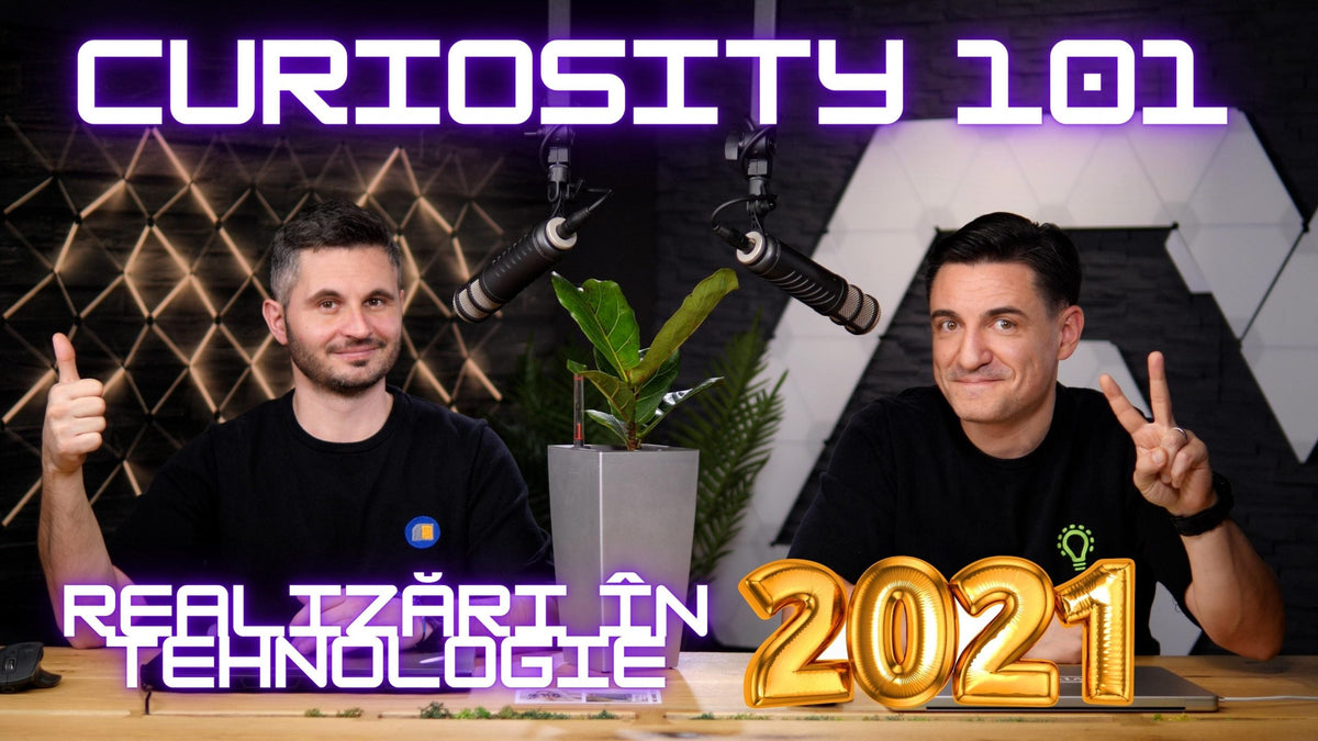 CURIOSITY 101 - MARILE REALIZĂRI ALE TEHNOLOGIEI ÎN 2021