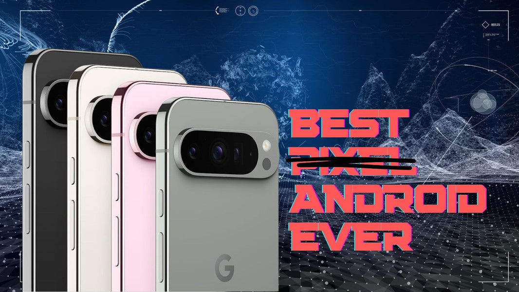 Google Pixel 9 și 9 Pro XL: Rapid, Premium, Top