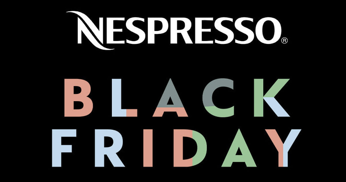 BLACK FRIDAY la NESPRESSO