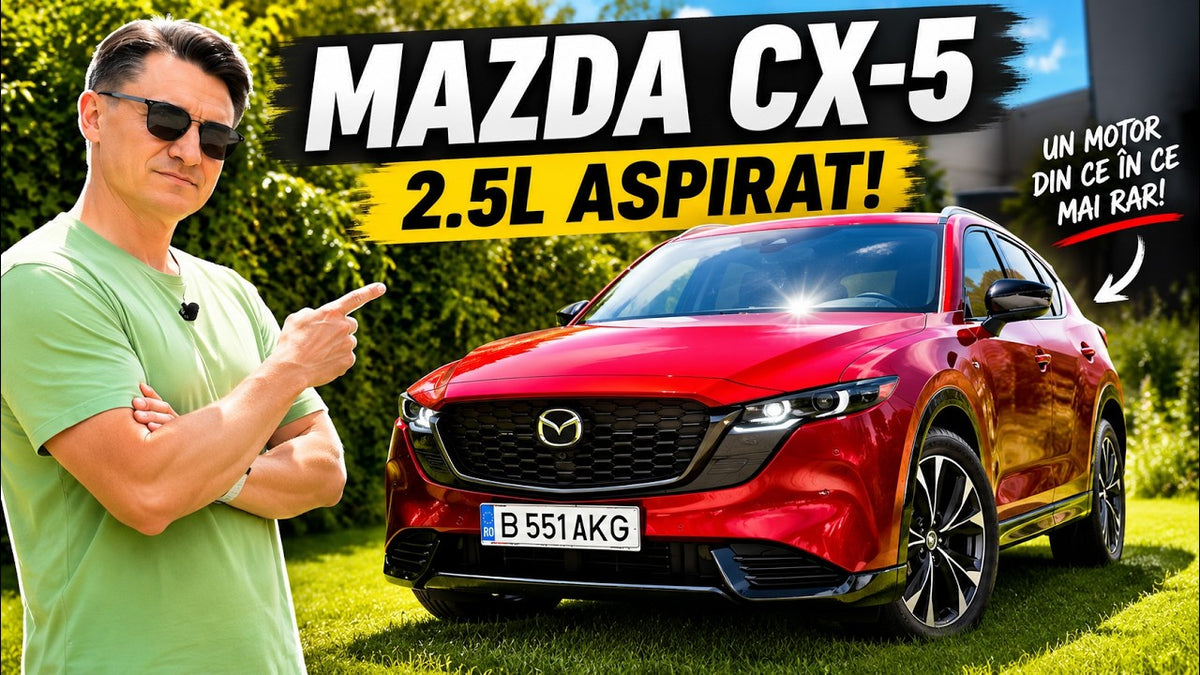 Mazda CX-5 2026: ultimul tren bun pe benzină pură?