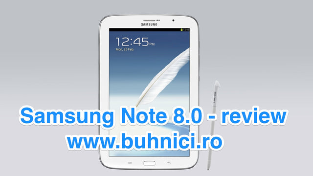VIDEO Samsung Galaxy Note 8.0 - Un compromis util!